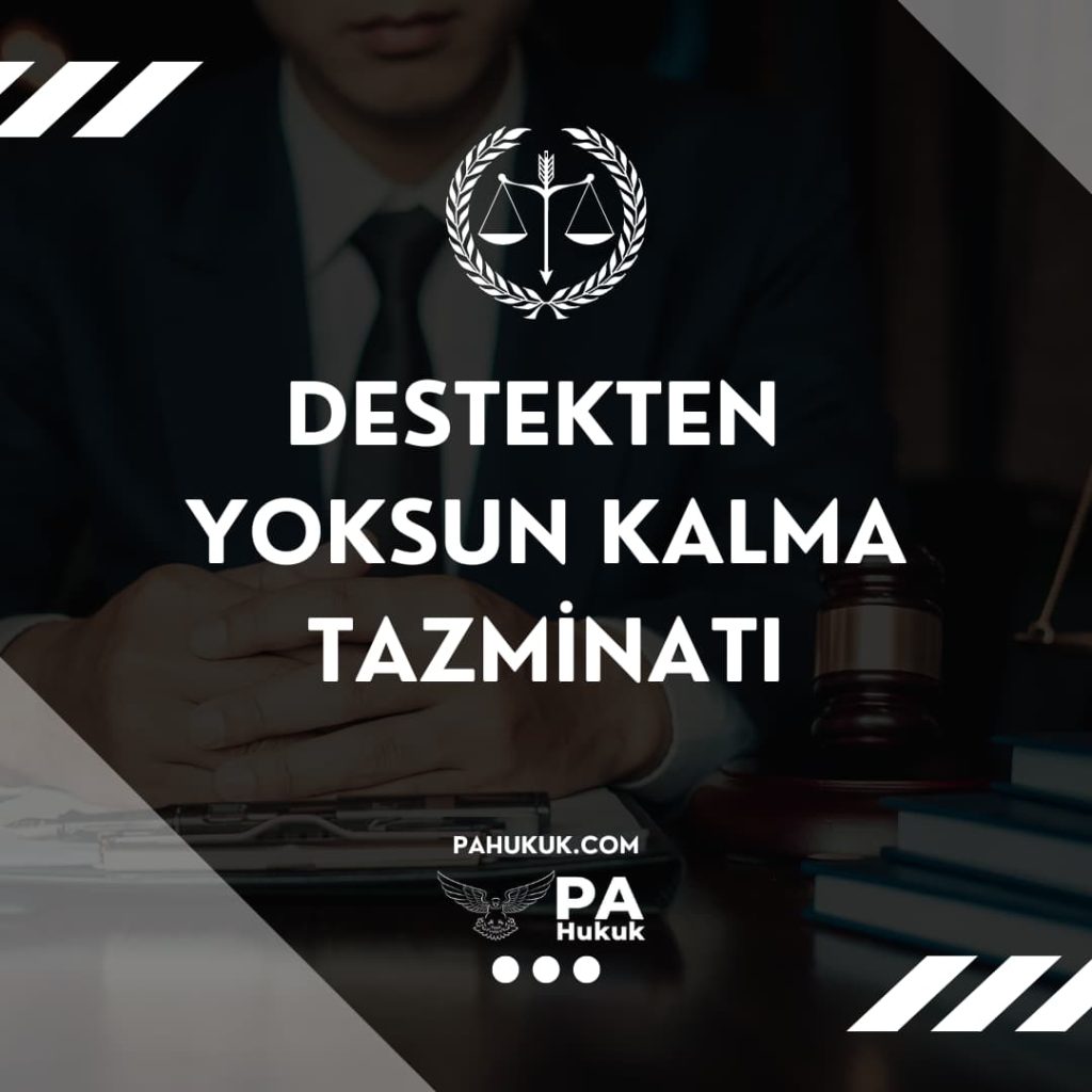 destekten yoksun kalma tazminatı