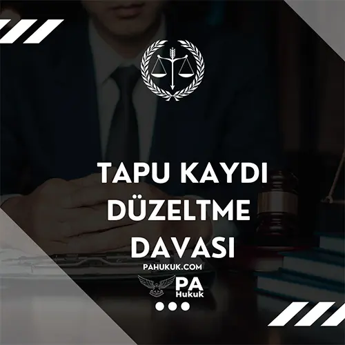 tapu kaydı düzeltme davası